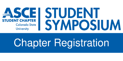 ASCE Logo with text reading "ASCE Student Chapter," "Colorado State University," and "Student Symposium" along with a strip across the bottom reading "Chapter Registration"